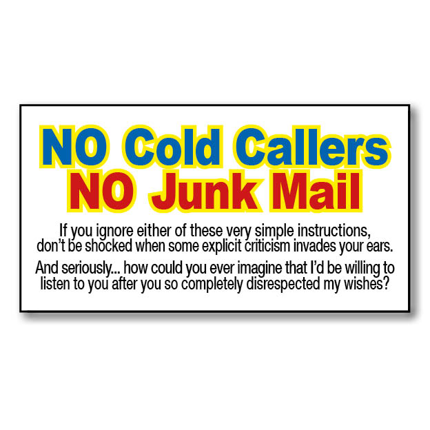 No Cold Callers, No Junk Mail