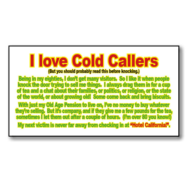 I love Cold Callers