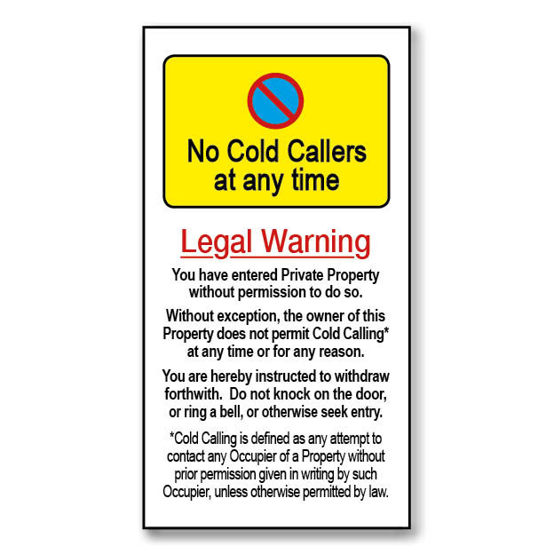 No Cold Callers at Any time!