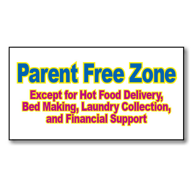 Parent Free Zone