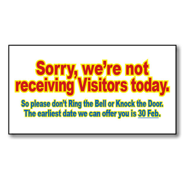 Not receiving Visitors today