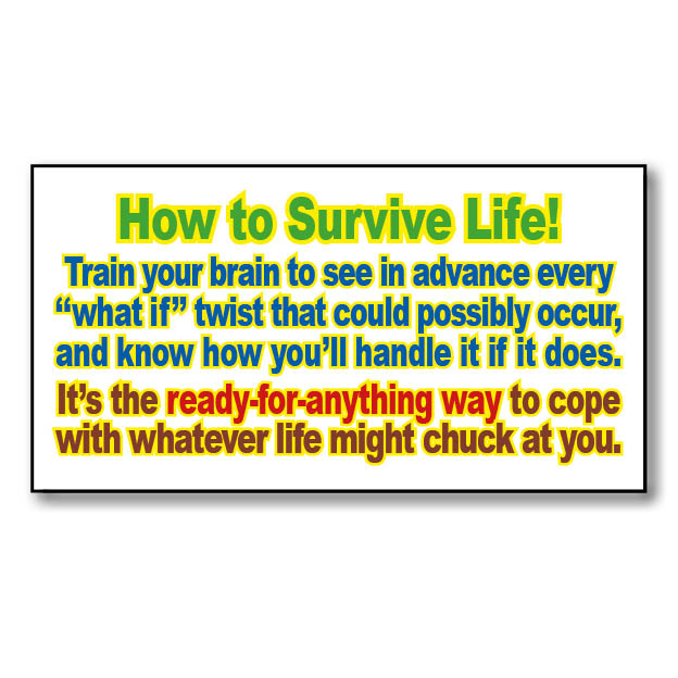 How to Survive Life!