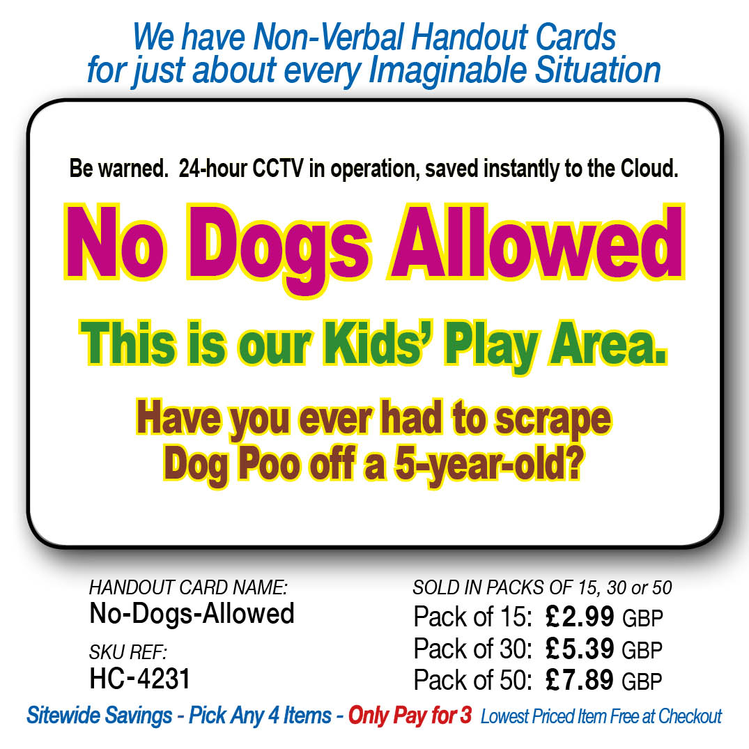 No Dogs Allowed. This is our Kids' Play Area. (cards)