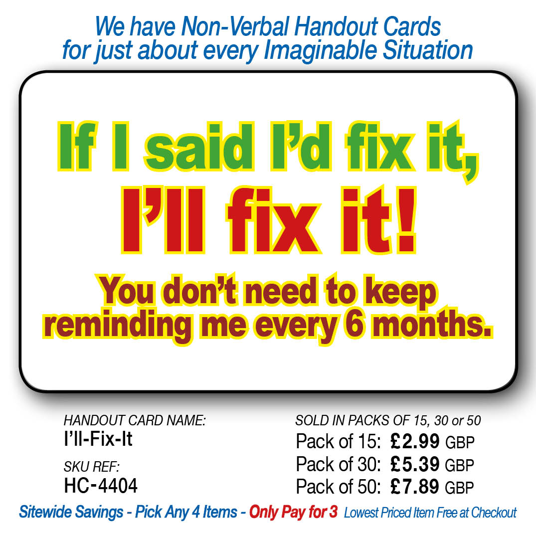 If I said I'll fix it, I'll fix it.