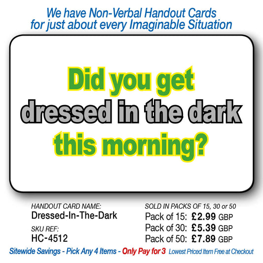 Did you get dressed in the dark this morning?