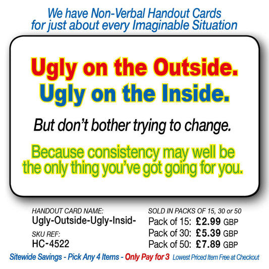 Ugly On the outside. Ugly on the Inside.
